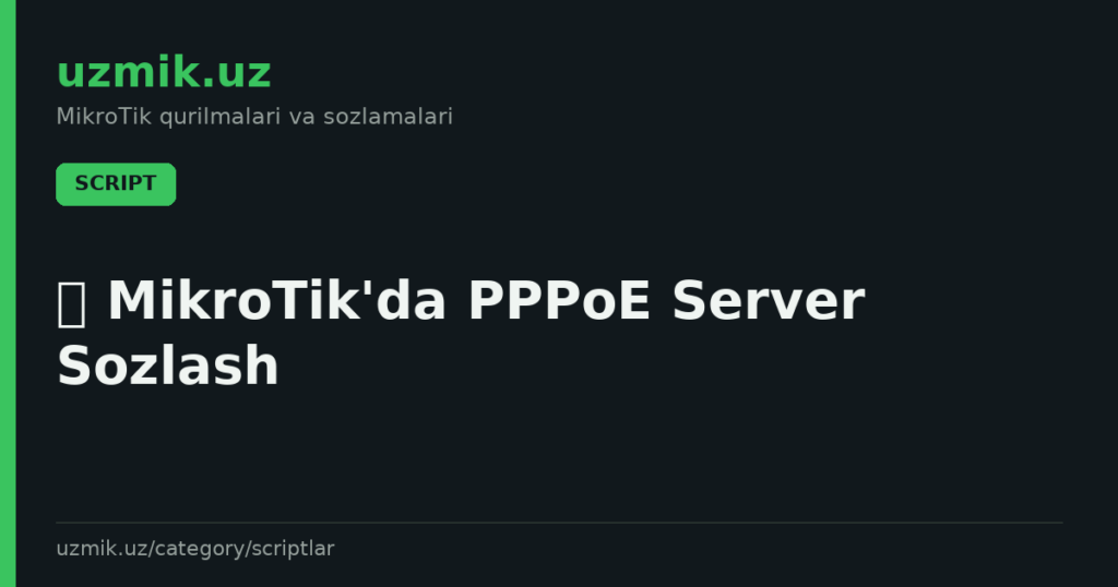 🌐 MikroTik’da PPPoE Server Sozlash