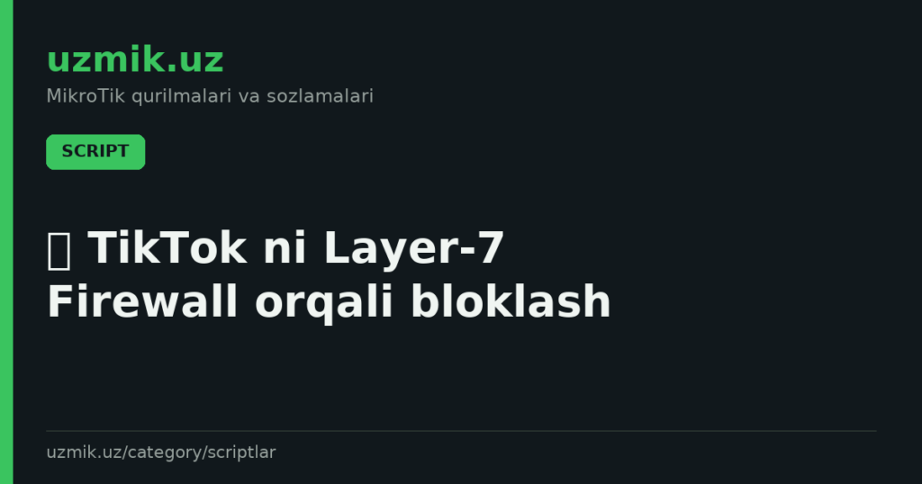 🛡 TikTok ni Layer-7 Firewall orqali bloklash
