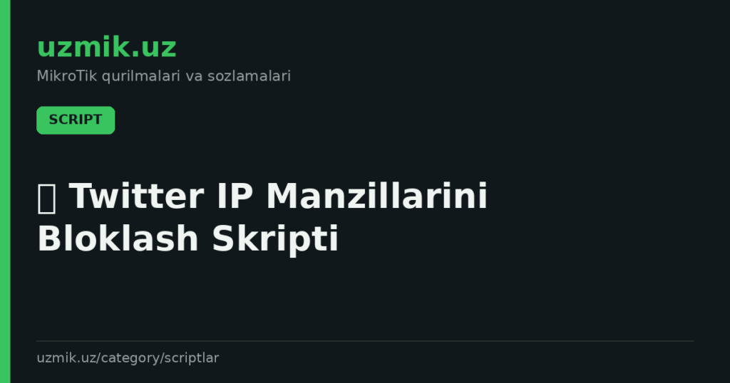 🌐 Twitter IP Manzillarini Bloklash Skripti