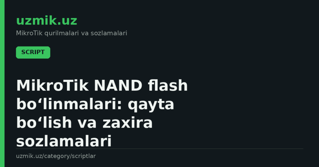 MikroTik NAND flash bo‘linmalari: qayta bo‘lish va zaxira sozlamalari