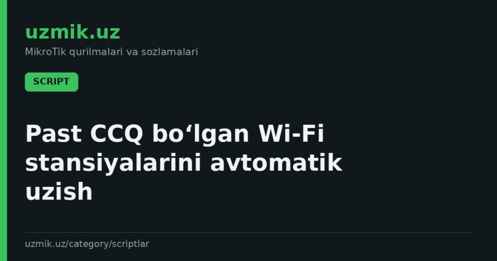 Past CCQ bo‘lgan Wi‑Fi stansiyalarini avtomatik uzish