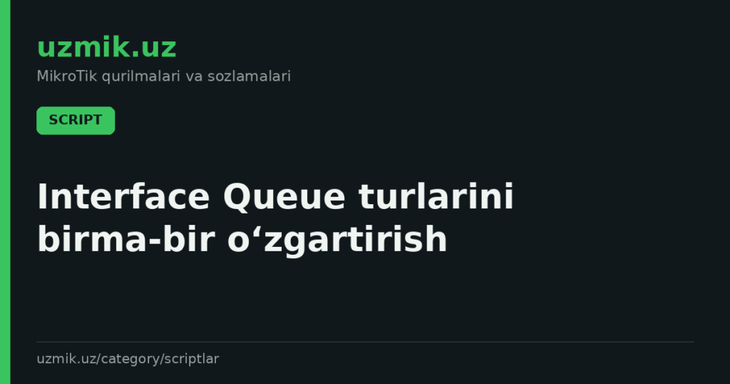 Interface Queue turlarini birma‑bir o‘zgartirish